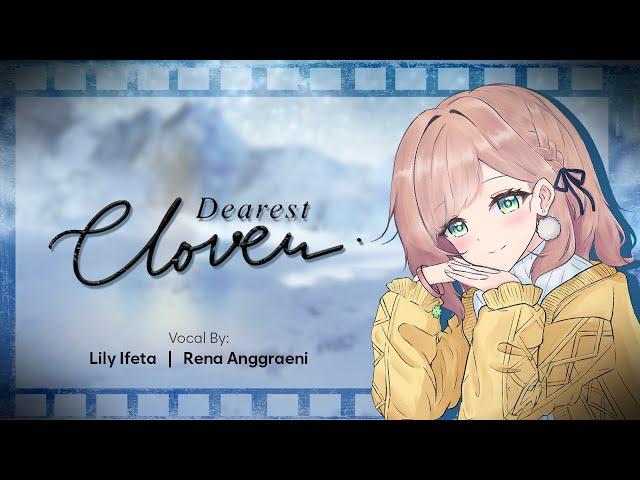 【Original Song】(Our) Dearest Clover (ft. Lily Ifeta and Rena Anggraeni)【MV】