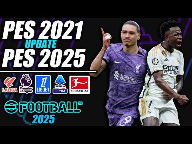 ¡PES 2021 UPDATE 2024/2025!