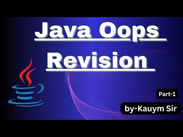 Java Oops Revision Part-1