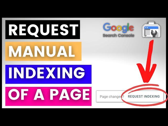 How To Request Manual Indexing Of A Page In Google Search Console? [in 2023]