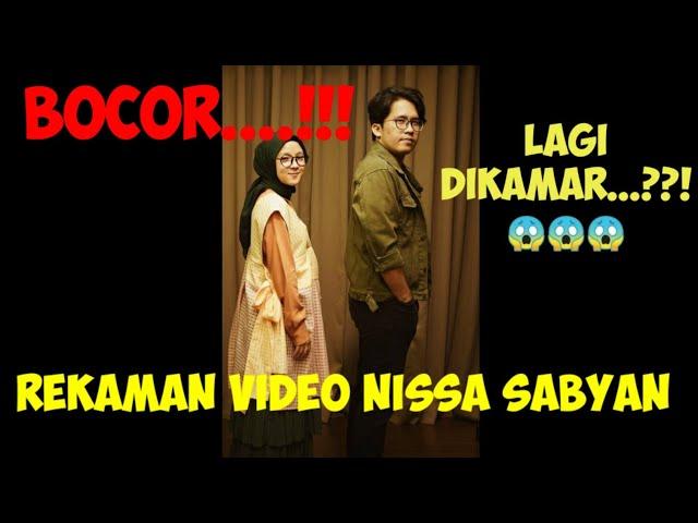 REKAMAN VIDEO NISSA SABYAN LAGI DIKAMAR ||BURUAN SEBELUM DIHAPUS ||