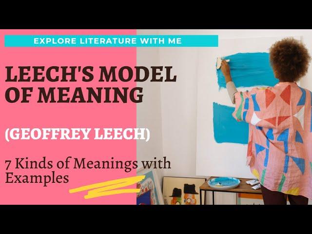 Leech's Model of Meaning : (Geoffrey Leech) : 7 Kinds of Meanings with Examples