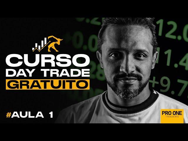 Curso Gratuito de Day Trade - Parte 01