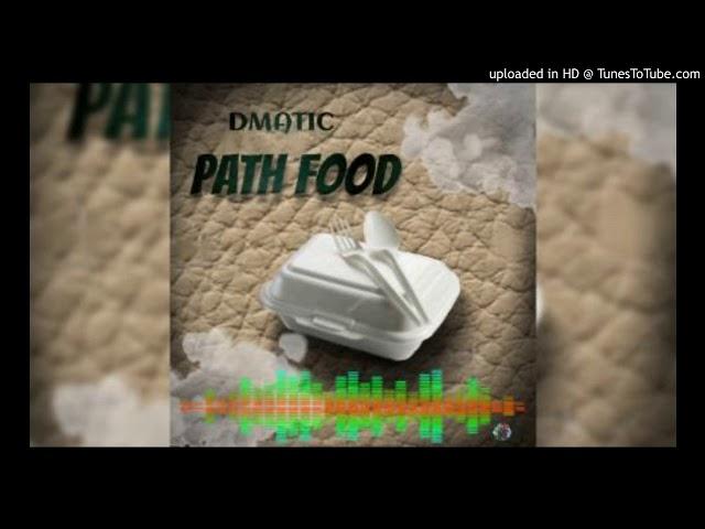 D- Matic PATH FOOD (OFFICIAL AUDIO)