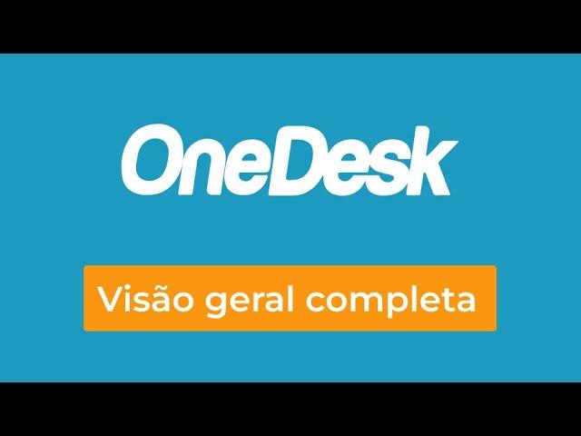 OneDesk - (Português) Demonstração geral completa