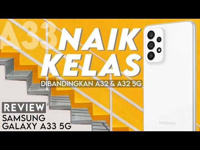 REVIEW Samsung Galaxy A33 5G: Jauh Lebih Baik Dibandingkan Pendahulunya