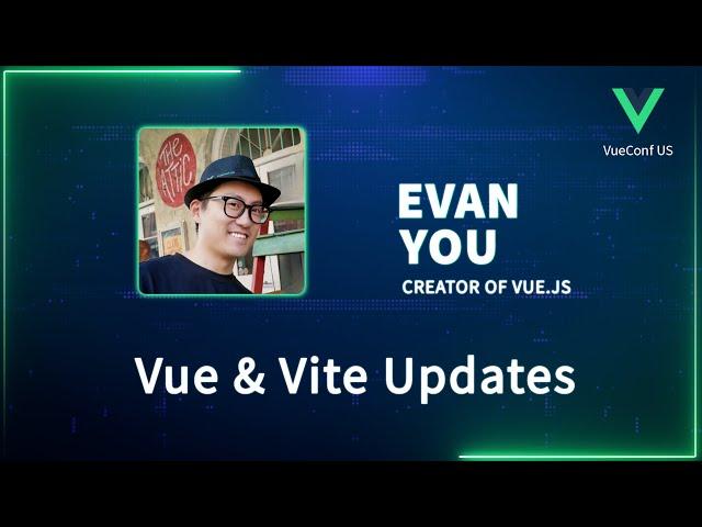 Vue & Vite Updates | VueConf US 2024