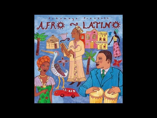 Afro-Latino (Official Putumayo Version)