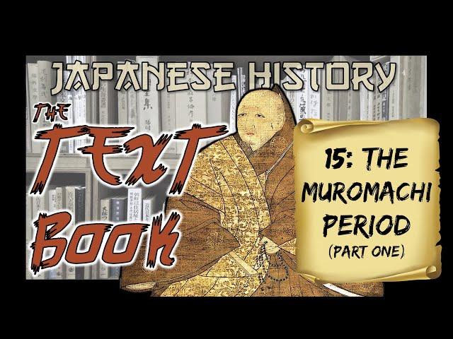 Japanese History: The Muromachi Period (1336-1573), Pt. 1 (The Northern and Southern Courts)