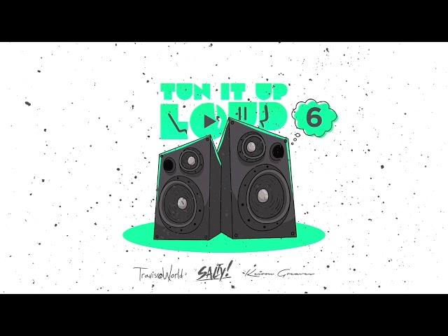 TUN IT UP LOUD 6 (EXPLICIT) - Tempa, Salty & Travis World | Mixtape