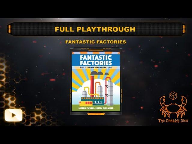 Fantastic Factories ... Full Playthrough by the Crabby Dice