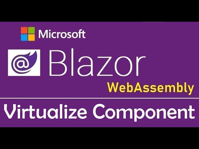 Blazor WebAssembly : Virtualize Component - EP20