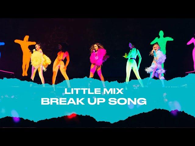 Little Mix - Break Up Song (Live At The Last Show For Now...)