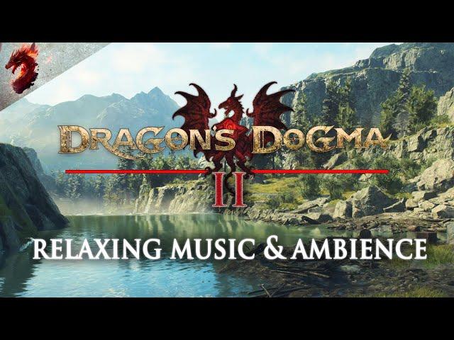 Dragons Dogma 2 - Relaxing Ambient Music - Dragons Dogma 2 OST #relax #study #sleep