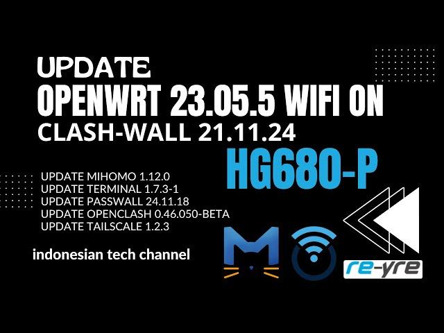 Update OpenWrt 23.05.5 Clash-Wall 21.11.24 Wifi On HG680P | REYRE-WRT