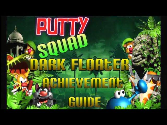 Putty Squad - Dark Floater Achievement Guide