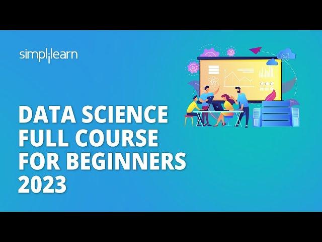  Data Science Full Course for Beginners 2023 | Learn Data Science in 12 Hours | Simplilearn