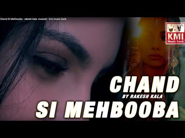 Chand Si Mehbooba - rakesh kala -mukesh - kmi music bank