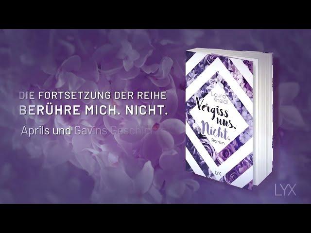 Offizieller Buchtrailer zu "Vergiss uns. Nicht." von Laura Kneidl