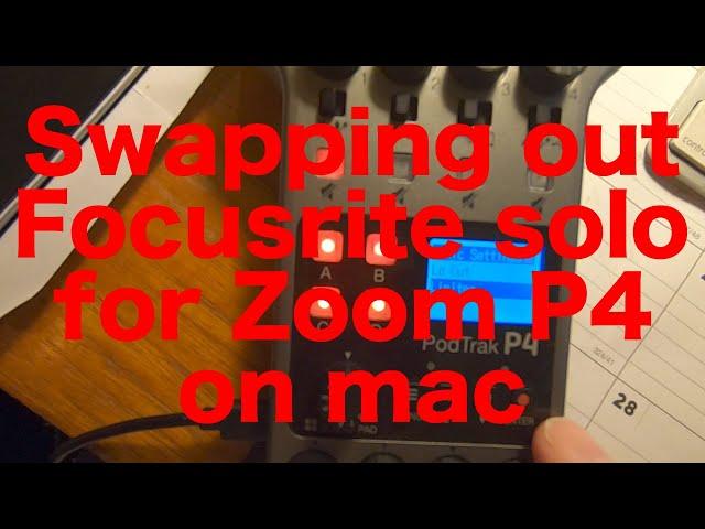 I replaced my Focusrite solo with a Zoom P4 podtrak for mac use -