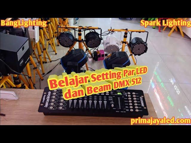 Belajar Setting Par LED dan Beam DMX 512