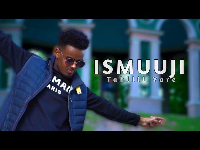 TAHLIIL YARE - ISMUUJI Lyrics - BILAA MUSIC - HEES CUSUB 2022