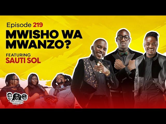 MIC CHEQUE PODCAST | Episode 219 | Mwisho wa mwanzo? Feat. SAUTI SOL