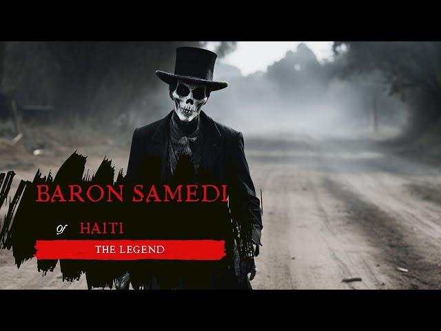 The Legend Of Baron Samedi