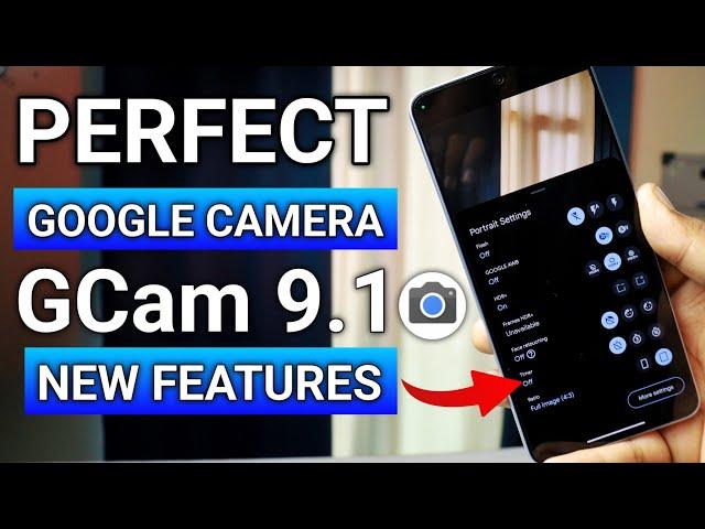 How To Download Perfect Google Camera ( Gcam 9.1 ) | New Features is Here