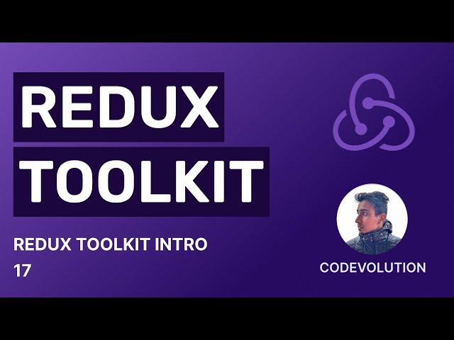 Redux Toolkit Tutorial - 17 - Redux Toolkit Intro