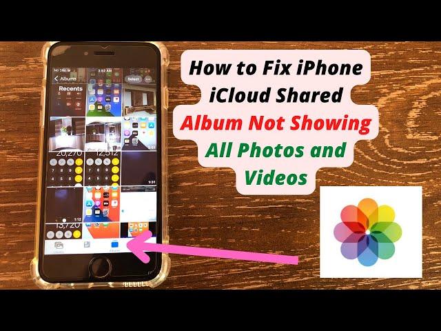 How to Fix iPhone iCloud Shared Album Not Showing Photos and Videos in iOS 15?