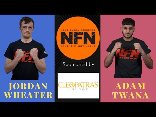 JORDAN WHEATER  -V-  ADAM TWANA  - NIKO FIGHT NIGHT