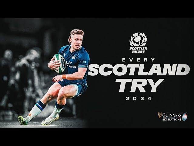 EVERY TRY | SCOTLAND 󠁧󠁢󠁳󠁣󠁴󠁿 | 2024 GUINNESS MEN'S SIX NATIONS