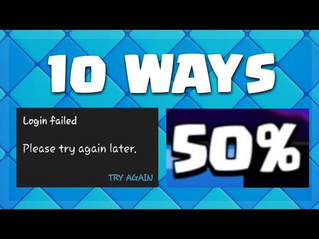 10 Ways to Easily Solve Clash Royale Not Loading, Stuck at 50% or Not Opening