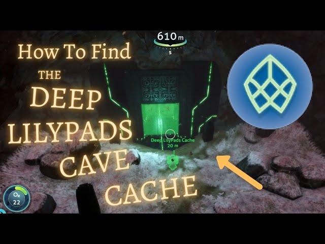 How To Find The DEEP LILYPADS CAVE CACHE (Updated Video Link In Description)|| Subnautica Below Zero