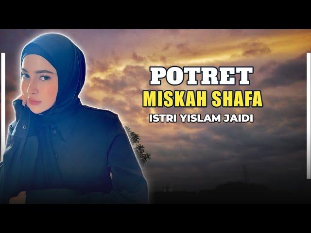 Potret Miskah Shafa, Istri Yislam Jaidi.