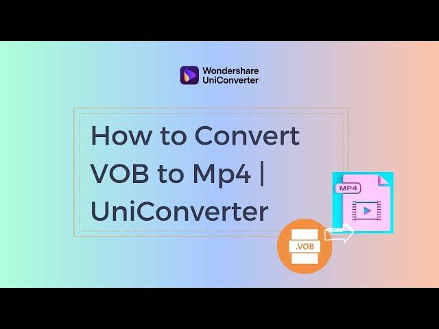 How to Convert VOB to MP4 with Lighting Speed 2023