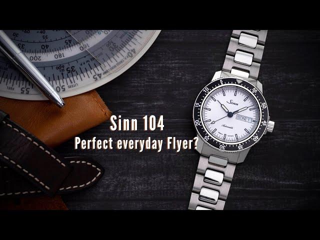 SINN 104: Perfect everyday Flyer?