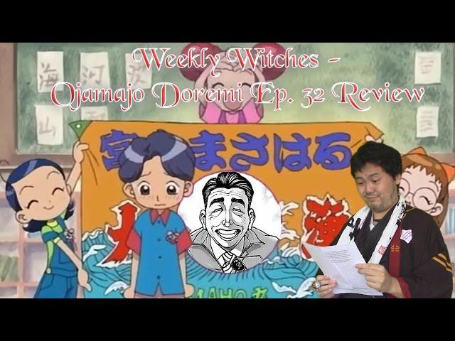 Weekly Witches - Ojamajo Doremi Ep 32 Review