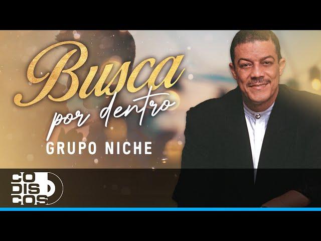 Busca Por Dentro, Grupo Niche - Video