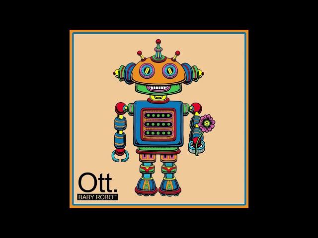 Ott - Baby Robot + Mr. Balloon Hands [full EP]