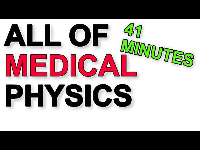 A Level Physics Revision: All of Medical Physics | X-rays, Gamma Camera, PET, CAT scans, Ultrasound