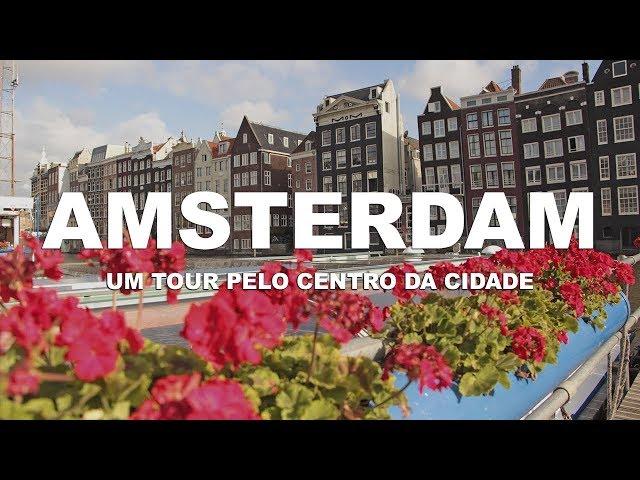Um tour pelo centro da cidade - Amsterdam | Holanda - Ep. 1