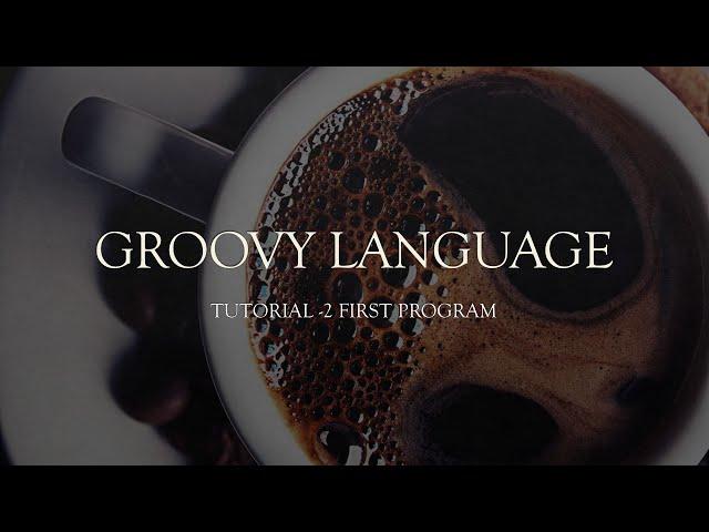 Learn Groovy Language | Groovy Scripting Basics | Groovy Tutorial - 2