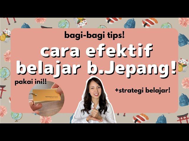 Strategi efektif belajar B.Jepang!