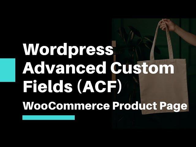 ACF - Show Custom Fields on WooCommerce Product Page | ACF WooCommerce 2022