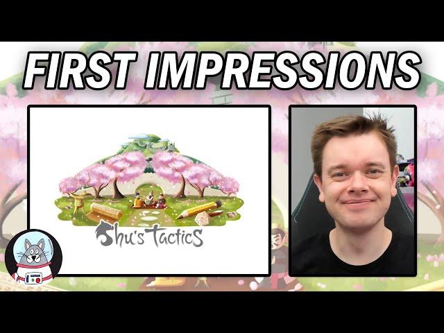 Shu's Tactics - First Impressions