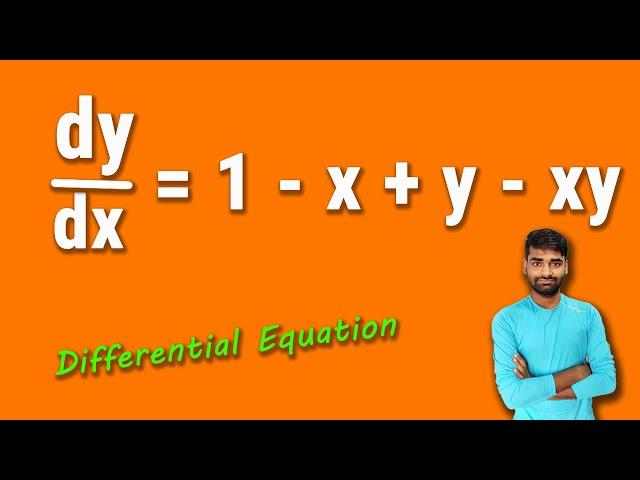 How to solve differential equation question | dy/dx = 1 - x + y - xy