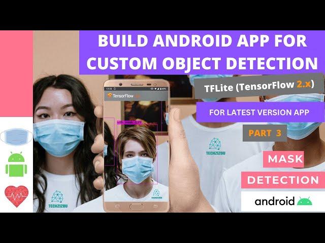 BUILD AN ANDROID APP FOR CUSTOM OBJECT DETECTION (TensorFlow 2) | PART-3 (FOR LATEST VERSION TF APP)