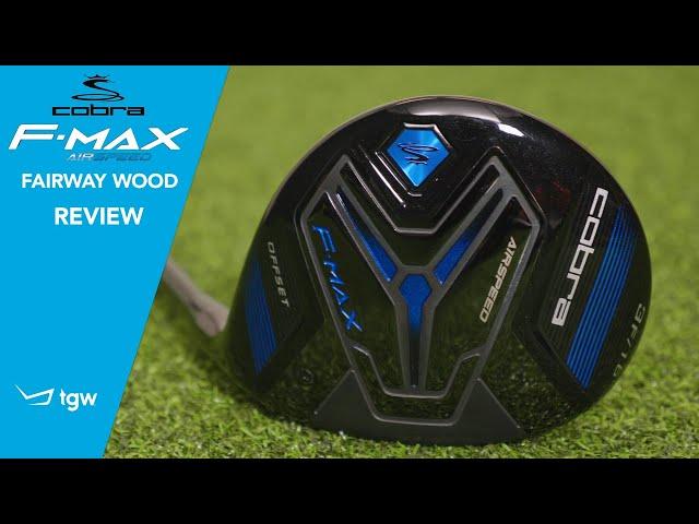 Cobra F-Max Airspeed Fairway Woods Review